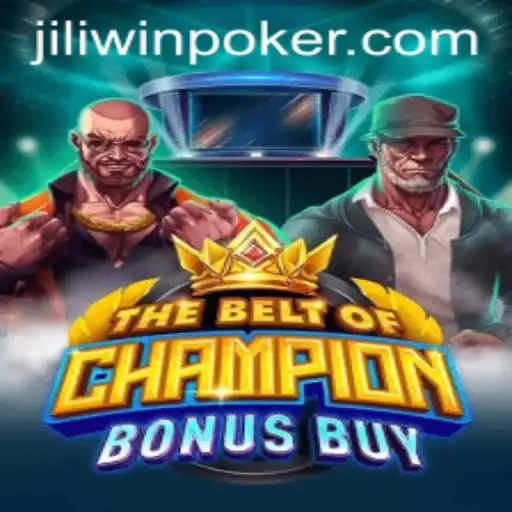Exploring TheBeltOfChampionBonusBuy in Jiliwin: A Comprehensive Guide